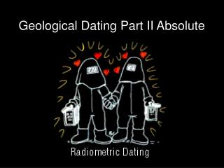 Geological Dating Part II Absolute