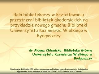 dr Aldona Chlewicka, Biblioteka Główna Uniwersytetu Kazimierza Wielkiego w Bydgoszczy