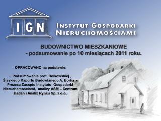 BUDOWNICTWO MIESZKANIOWE - podsumowanie po 10 miesiącach 2011 roku.