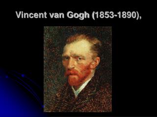 Vincent van Gogh (1853-1890),