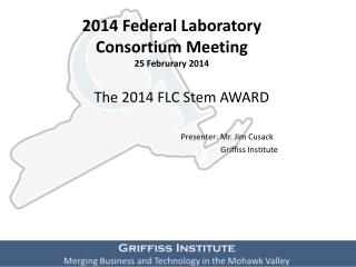 2014 Federal Laboratory Consortium Meeting 25 Februrary 2014