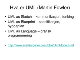 Hva er UML (Martin Fowler)