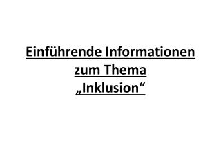 Einführende Informationen zum Thema „Inklusion“