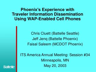 Phoenix’s Experience with Traveler Information Dissemination Using WAP-Enabled Cell Phones