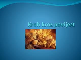 Kruh kroz povijest