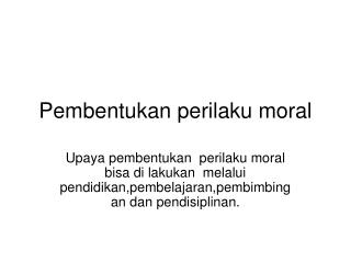 Pembentukan perilaku moral