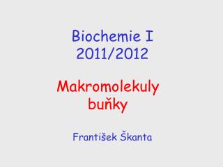 Biochemie I 2011/2012