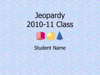 Jeopardy 2010-11 Class
