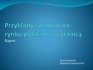 Przykłady swapów na rynku polskim i za granicą