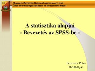 A statisztika alapjai - Bevezetés az SPSS-be -