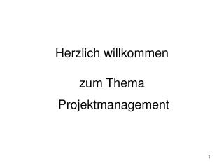 Herzlich willkommen zum Thema Projektmanagement