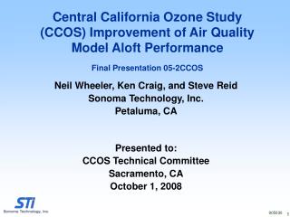 Neil Wheeler, Ken Craig, and Steve Reid Sonoma Technology, Inc. Petaluma, CA Presented to: