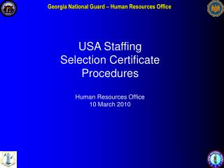USA Staffing Selection Certificate Procedures Human Resources Office 10 March 2010