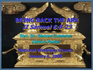 BRING BACK THE ARK II Samuel 6:8-23