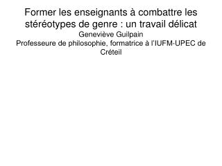 Une formation qui doit justifier son utilité. Points de résistance et malentendus conceptuels.