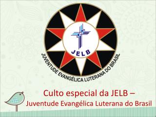 Culto especial da JELB – Juventude Evangélica Luterana do Brasil