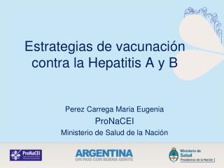 Estrategias de vacunación contra la Hepatitis A y B