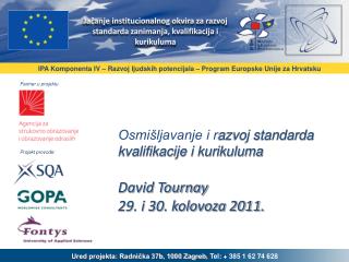 IPA Komponenta IV – Razvoj ljudskih potencijala – Program Europske Unije za Hrvatsku