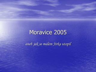 Moravice 2005