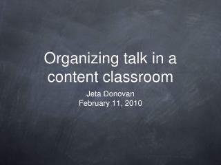 Organizing talk in a content classroom