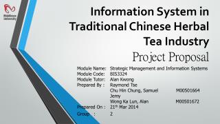 Information System in Traditional Chinese Herbal Tea Industry Project Proposal