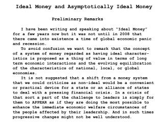 Ideal Money and Asymptotically Ideal Money Preliminary Remarks