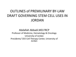 OUTLINES of PREMILINARY BY-LAW DRAFT GOVERNING STEM CELL USES IN JORDAN