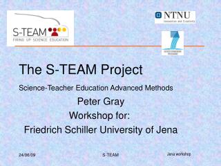 The S-TEAM Project Science-Teacher Education Advanced Methods