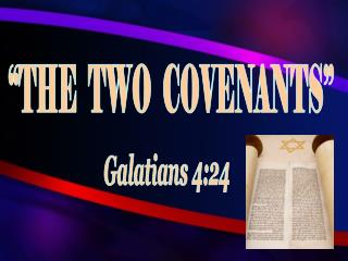 “THE TWO COVENANTS”