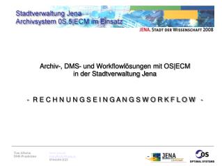 Archiv-, DMS- und Workflowlösungen mit OS|ECM in der Stadtverwaltung Jena