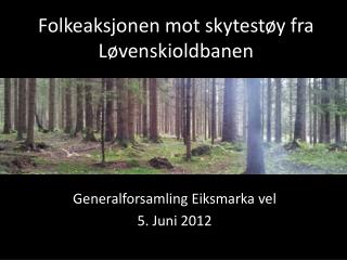 Folkeaksjonen mot skytestøy fra Løvenskioldbanen