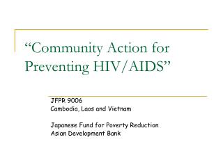“Community Action for Preventing HIV/AIDS”