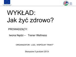 WYKŁAD: Jak żyć zdrowo?