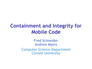 Containment and Integrity for Mobile Code