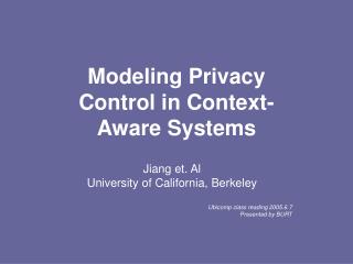Modeling Privacy Control in Context- Aware Systems