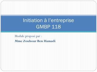 Initiation à l’entreprise GMBP 118