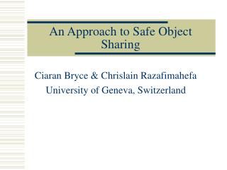 An Approach to Safe Object Sharing
