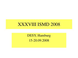 XXXVIII ISMD 2008