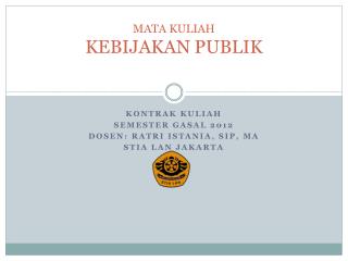 MATA KULIAH KEBIJAKAN PUBLIK