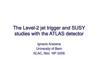 The Level-2 jet trigger and SUSY studies with the ATLAS detector