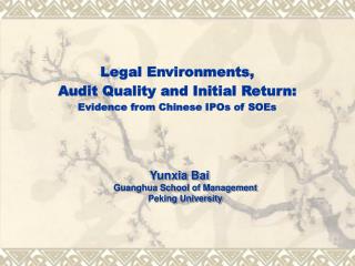 Legal Environments, Audit Quality and Initial Return: Evidence from Chinese IPOs of SOEs