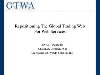 Repositioning The Global Trading Web For Web Services