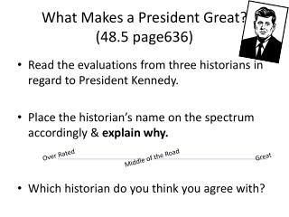 What Makes a President Great? (48.5 page636)
