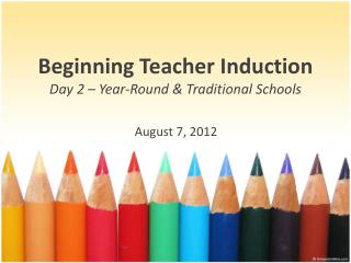 Beginning Teacher Induction Day 2 – Year -Round &amp; Traditional Schools