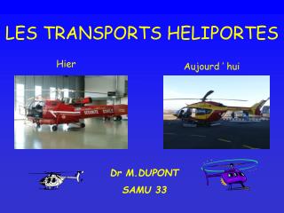 LES TRANSPORTS HELIPORTES