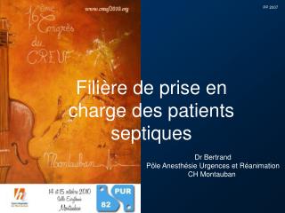 Dr Bertrand Pôle Anesthésie Urgences et Réanimation CH Montauban
