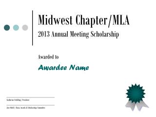 Midwest Chapter/MLA 2013 Annual Meeting Scholarship