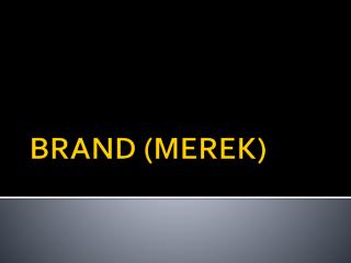 BRAND (MEREK)