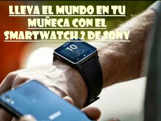 Lleva el mundo en tu muñeca con el SmartWatch 2 de SONY