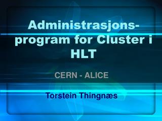 Administrasjons-program for Cluster i HLT